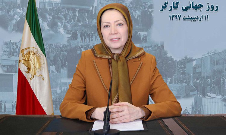 مریم رجوی: رهایی کارگران در گرو براندازی رژیم - پیام به مناسبت روز جهانی کارگر